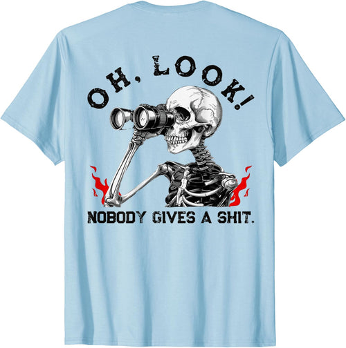 "Look! Nobody cares" Funny Skull Print T-shirt