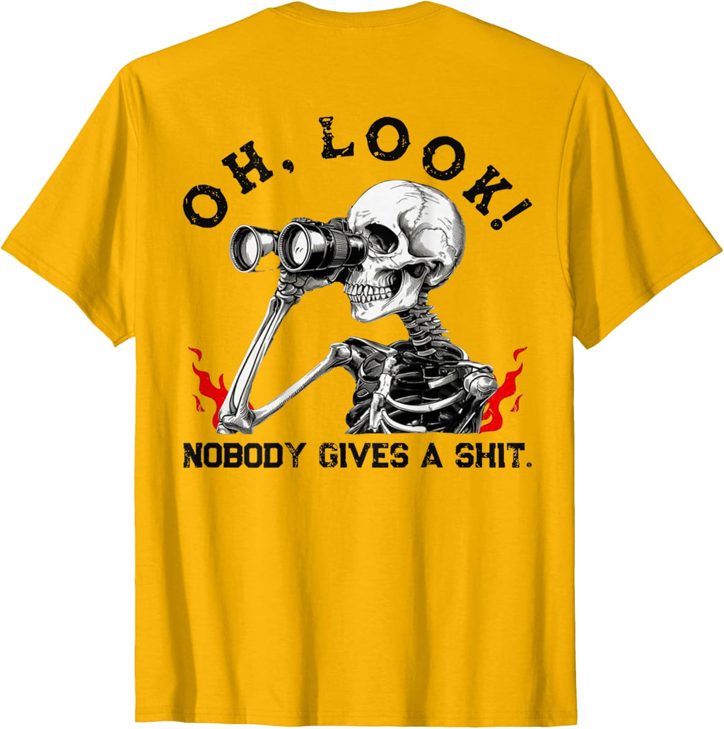 "Look! Nobody cares" Funny Skull Print T-shirt